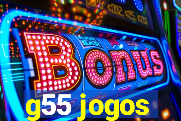 g55 jogos